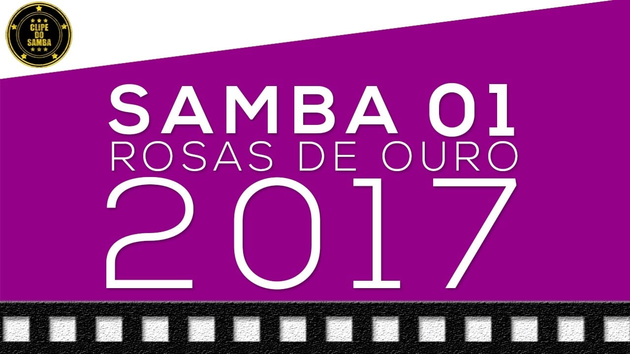 Rosas de Ouro 2017 | Samba 1 Concorrente