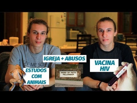 Lado A Lado B: Estudos com animais, Igreja WFF e Vacina HIV